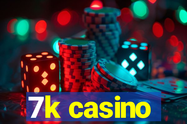 7k casino